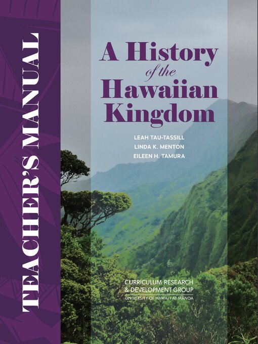 Title details for A History of the Hawaiian Kingdom Teacher's Maual by Leah Tau-Tassill - Wait list